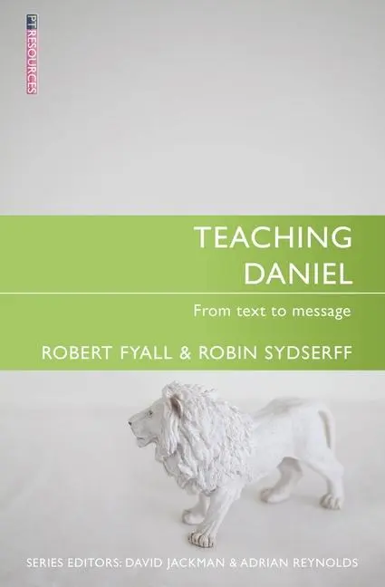 Cover: 9781845504571 | Teaching Daniel | From Text to Message | Bob Fyall (u. a.) | Buch