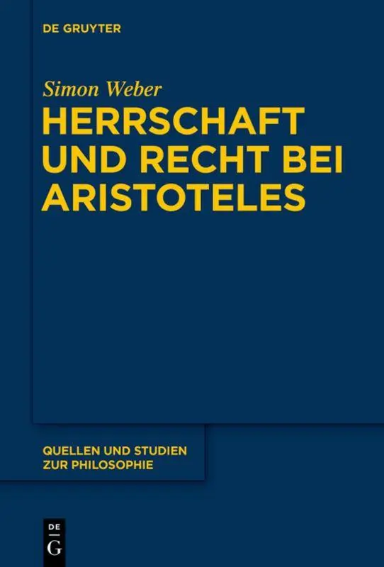Cover: 9783110554571 | Herrschaft und Recht bei Aristoteles | Simon Weber | Taschenbuch