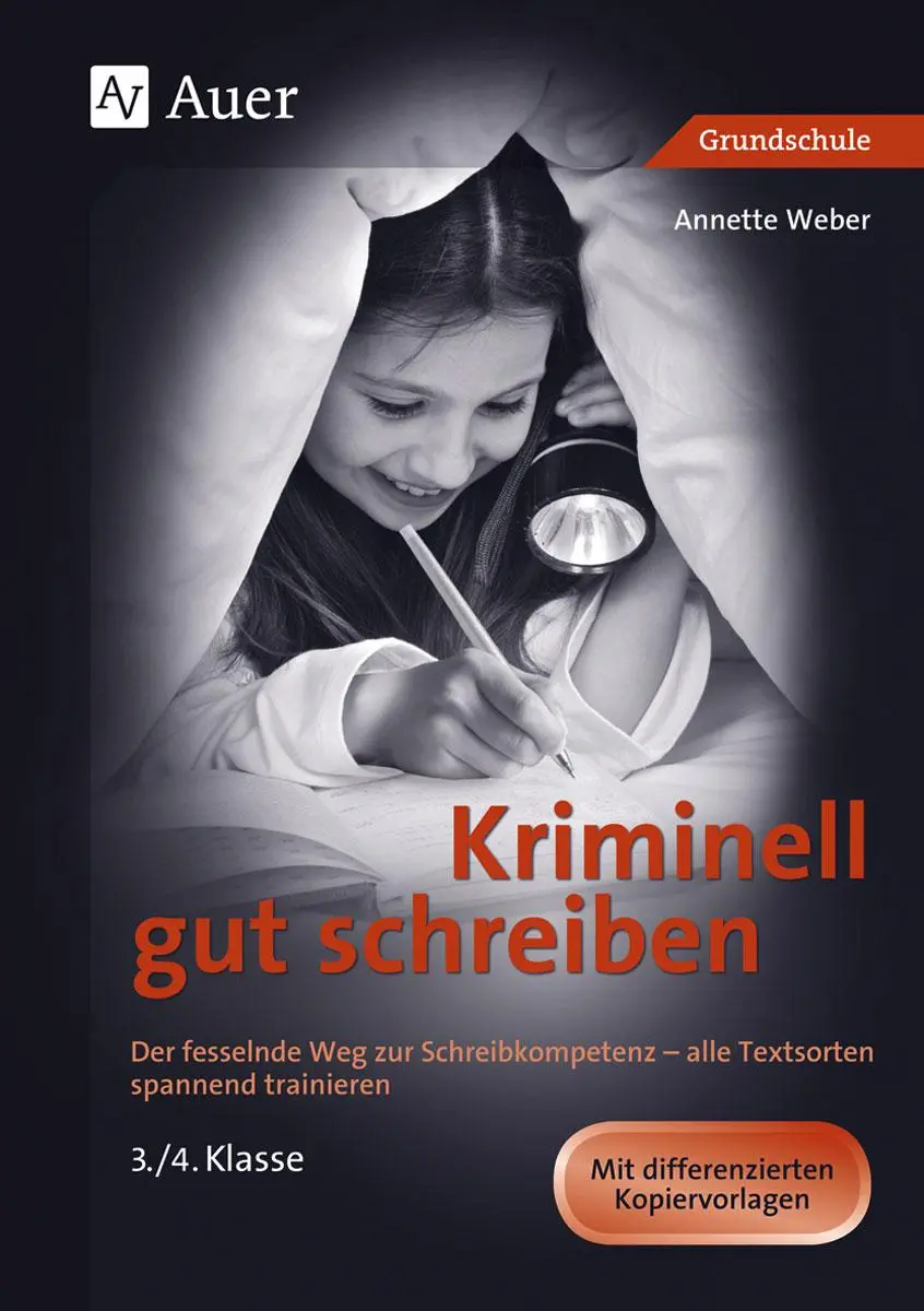 Cover: 9783403074571 | Kriminell gut schreiben Klasse 3 und 4 | Annette Weber | Broschüre Cover: 9783403074571 | Kriminell gut schreiben Klasse 3 und 4 | Annette Weber | Broschüre