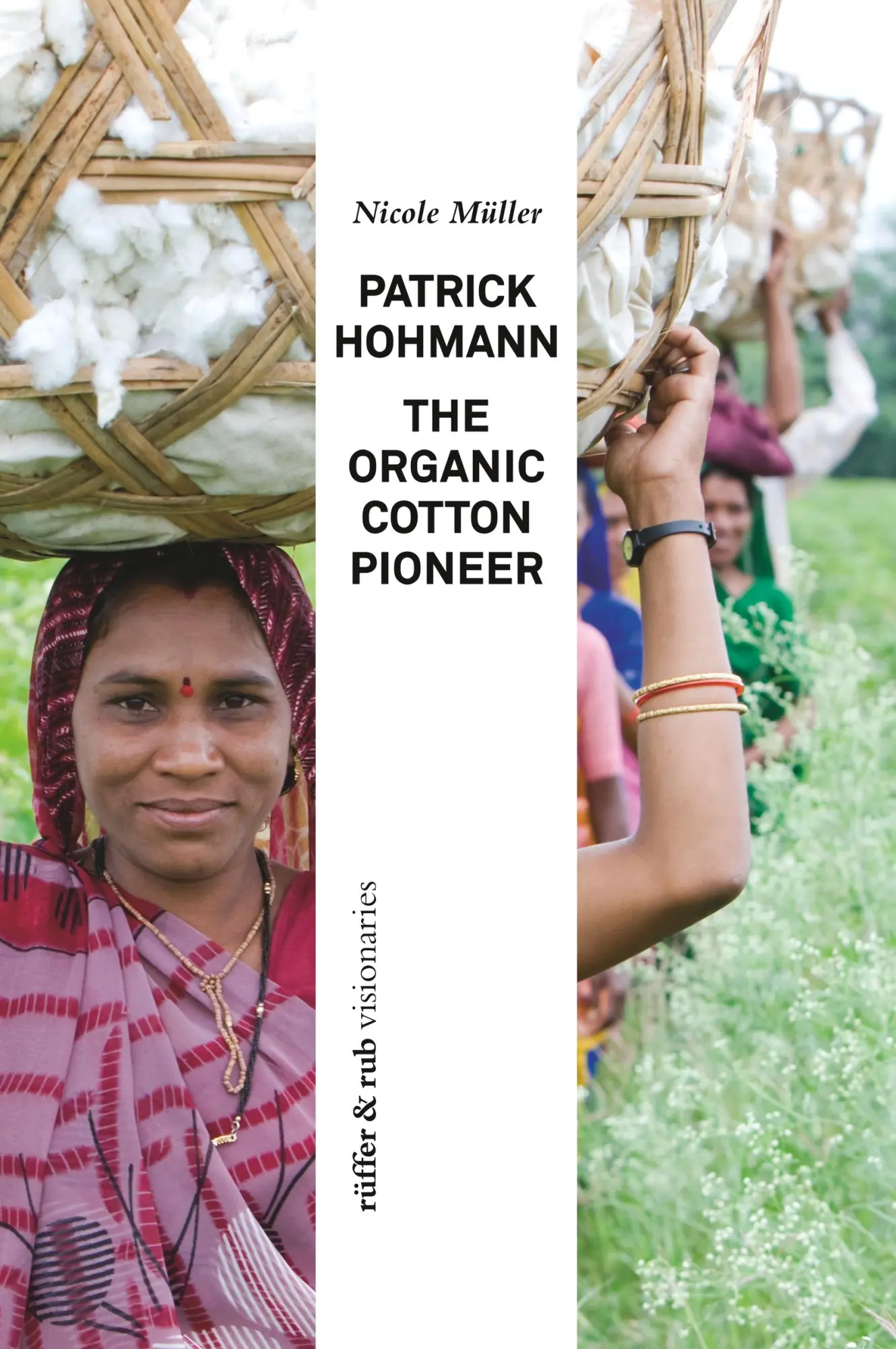 Cover: 9783906304571 | Patrick Hohmann | The organic cotton Pioneer | Nicole Müller | Buch
