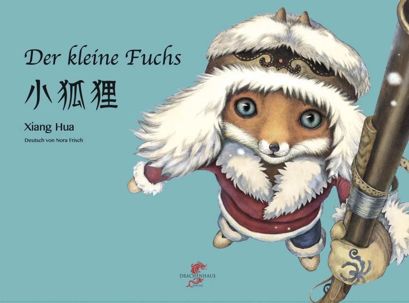 Cover: 9783943314571 | Der kleine Fuchs | Ein Märchen vom Stamm der Ewenken | Xiang Hua