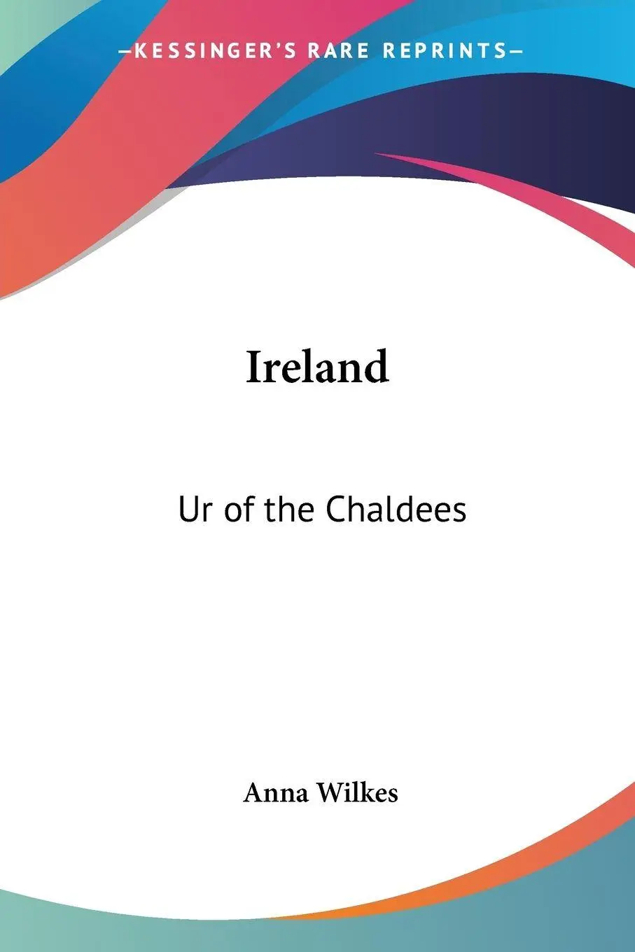 Cover: 9780766184671 | Ireland | Ur of the Chaldees | Anna Wilkes | Taschenbuch | Englisch
