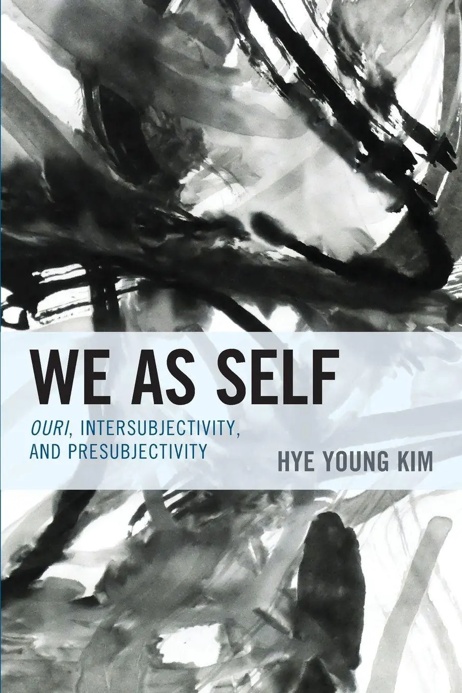 Cover: 9781498554671 | We as Self | Ouri, Intersubjectivity, and Presubjectivity | Kim | Buch