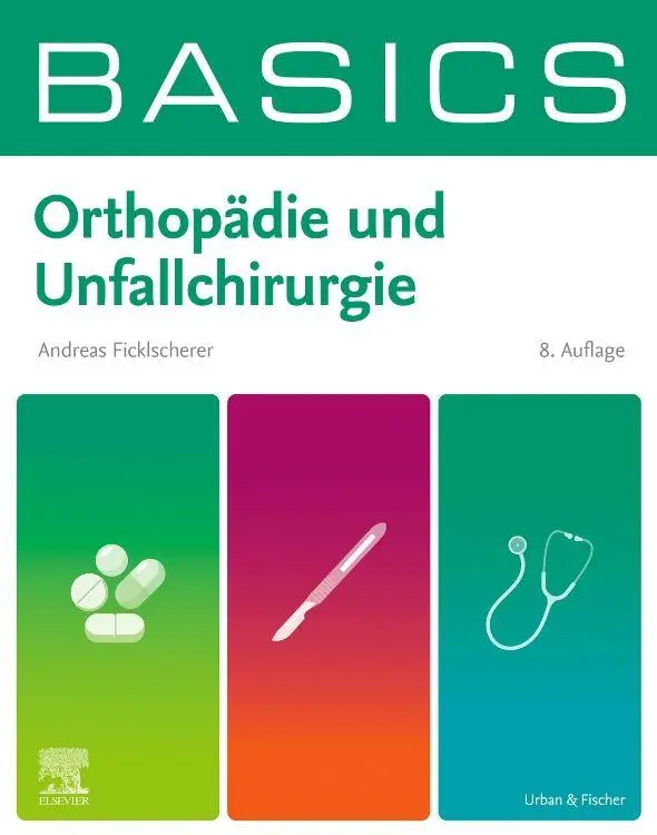 Cover: 9783437414671 | BASICS Orthopädie und Unfallchirurgie | Andreas Ficklscherer | Buch