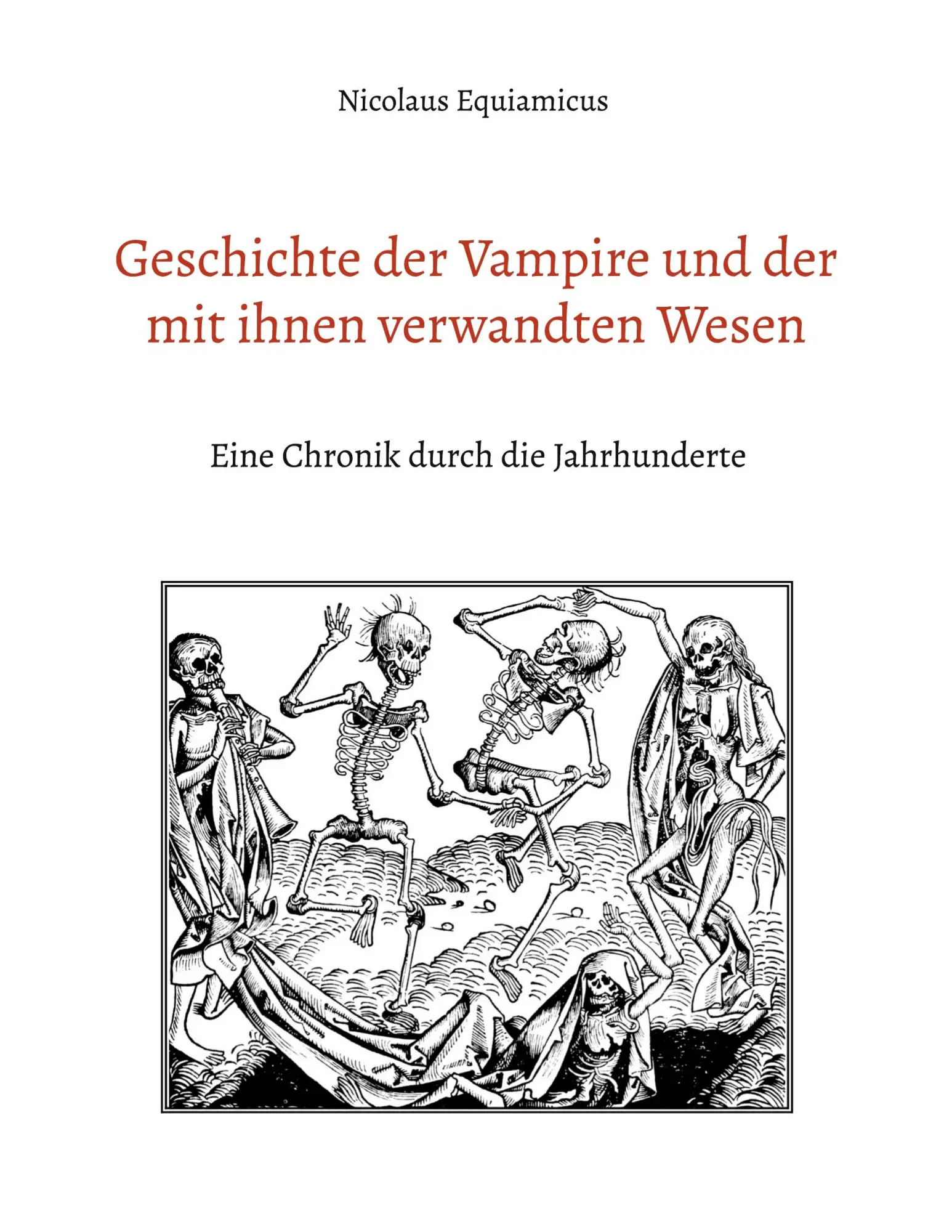 Cover: 9783769304671 | Geschichte der Vampire und der mit ihnen verwandten Wesen | Equiamicus