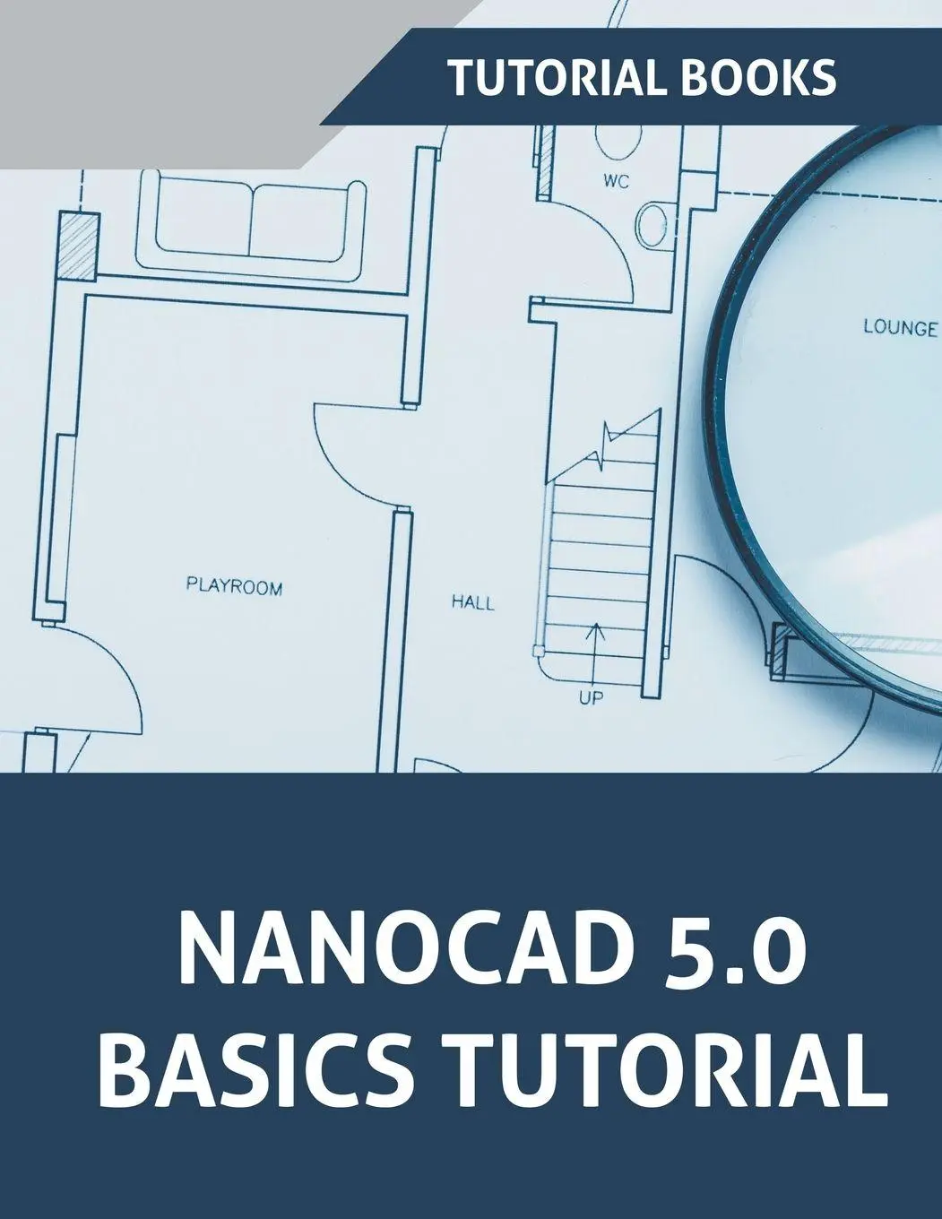Cover: 9781386984771 | NanoCAD 5.0 Basics Tutorial | Tutorial Books | Taschenbuch | Englisch