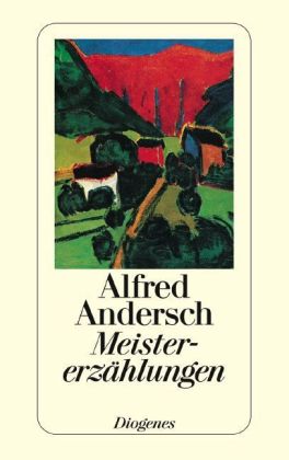 Cover: 9783257224771 | Meistererzählungen | detebe | Alfred Andersch | Taschenbuch | 208 S.