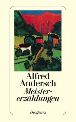 Cover: 9783257224771 | Meistererzählungen | detebe | Alfred Andersch | Taschenbuch | 208 S.