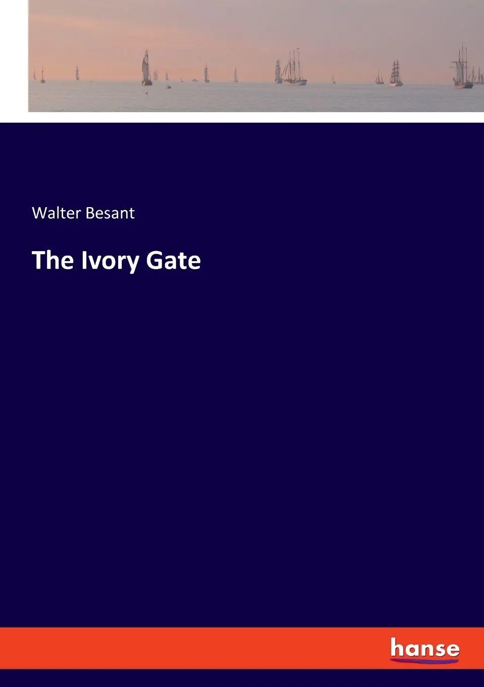 The Ivory Gate - Walter Besant Kartoniert (TB)