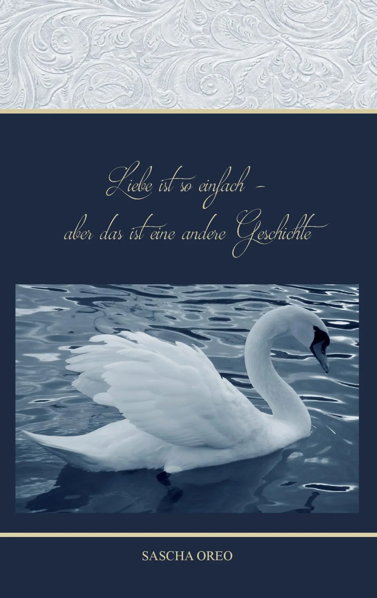 Cover: 9783740724771 | Liebe ist so einfach aber das ist eine andere Geschichte | Sascha Oreo