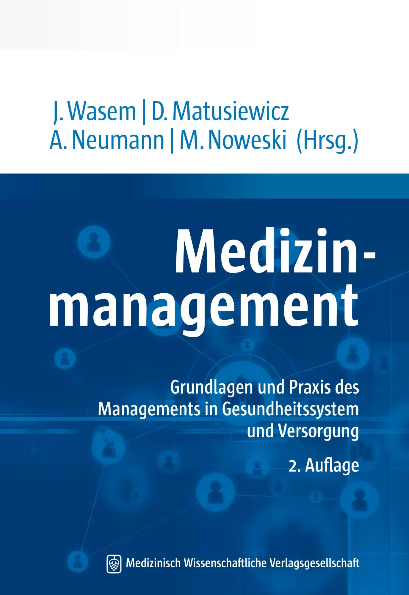 Cover: 9783954664771 | Medizinmanagement | Jürgen Wasem (u. a.) | Taschenbuch | 461 S. | 2019