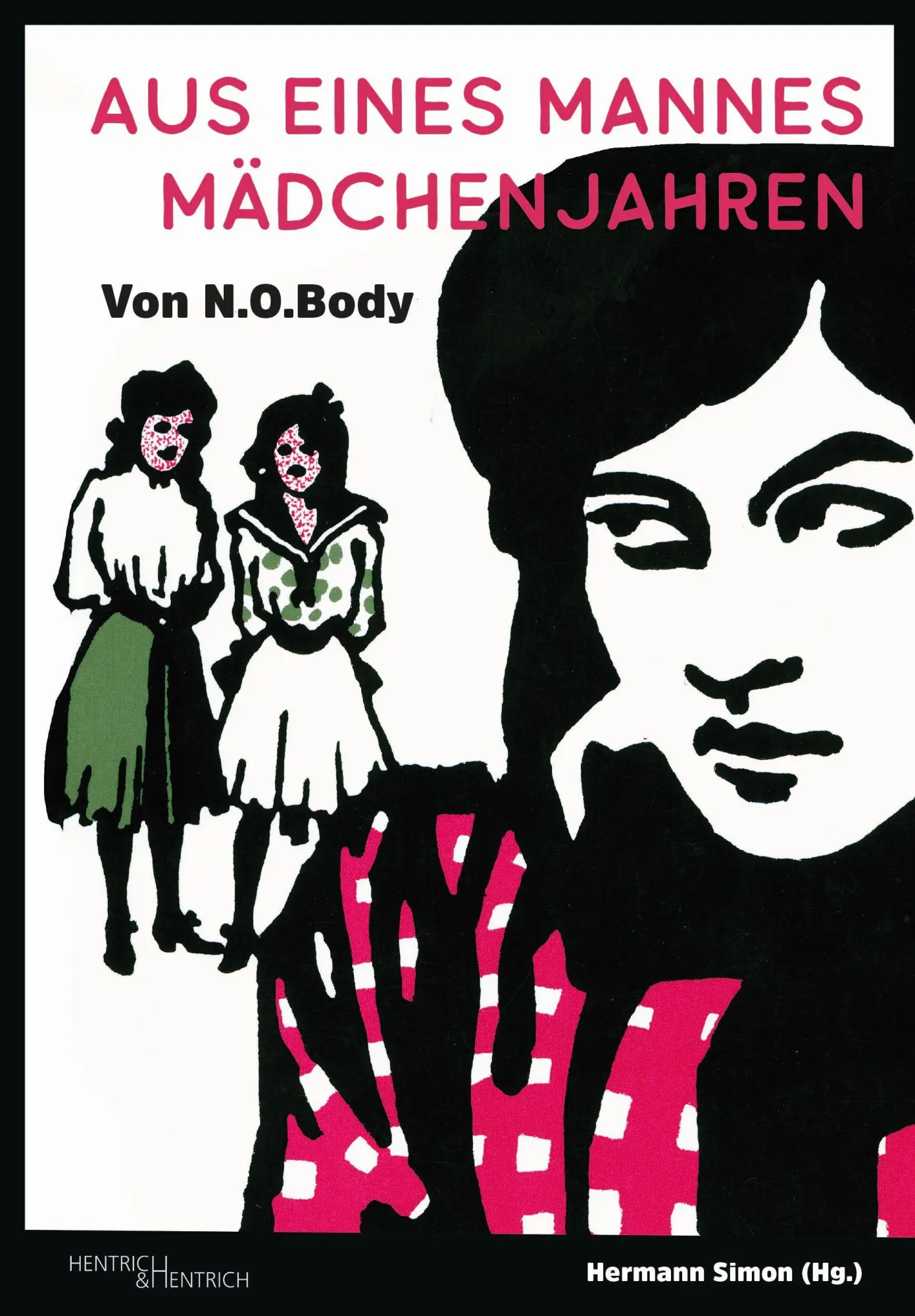 Cover: 9783955654771 | Aus eines Mannes Mädchenjahren | N.O. Body | Taschenbuch | 220 S.