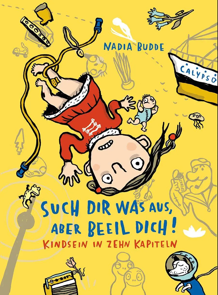 Cover: 9783956404771 | Such dir was aus, aber beeil dich! | Kindsein in zehn Kapiteln | Budde