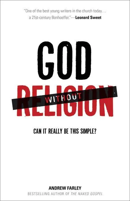 Cover: 9780801014871 | God Without Religion | Can It Really Be This Simple? | Andrew Farley