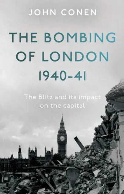 Cover: 9781803134871 | The Bombing of London 1940-41: The Blitz and its impact on the capital