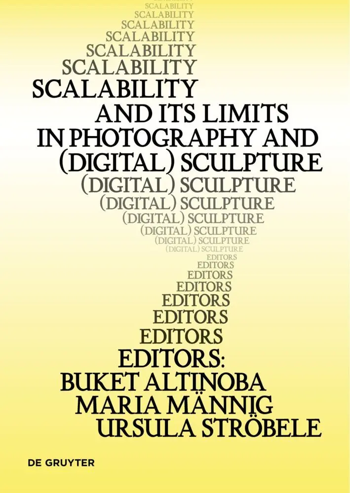 Cover: 9783111374871 | Scalability and its Limits in Photography and (Digital) Sculpture