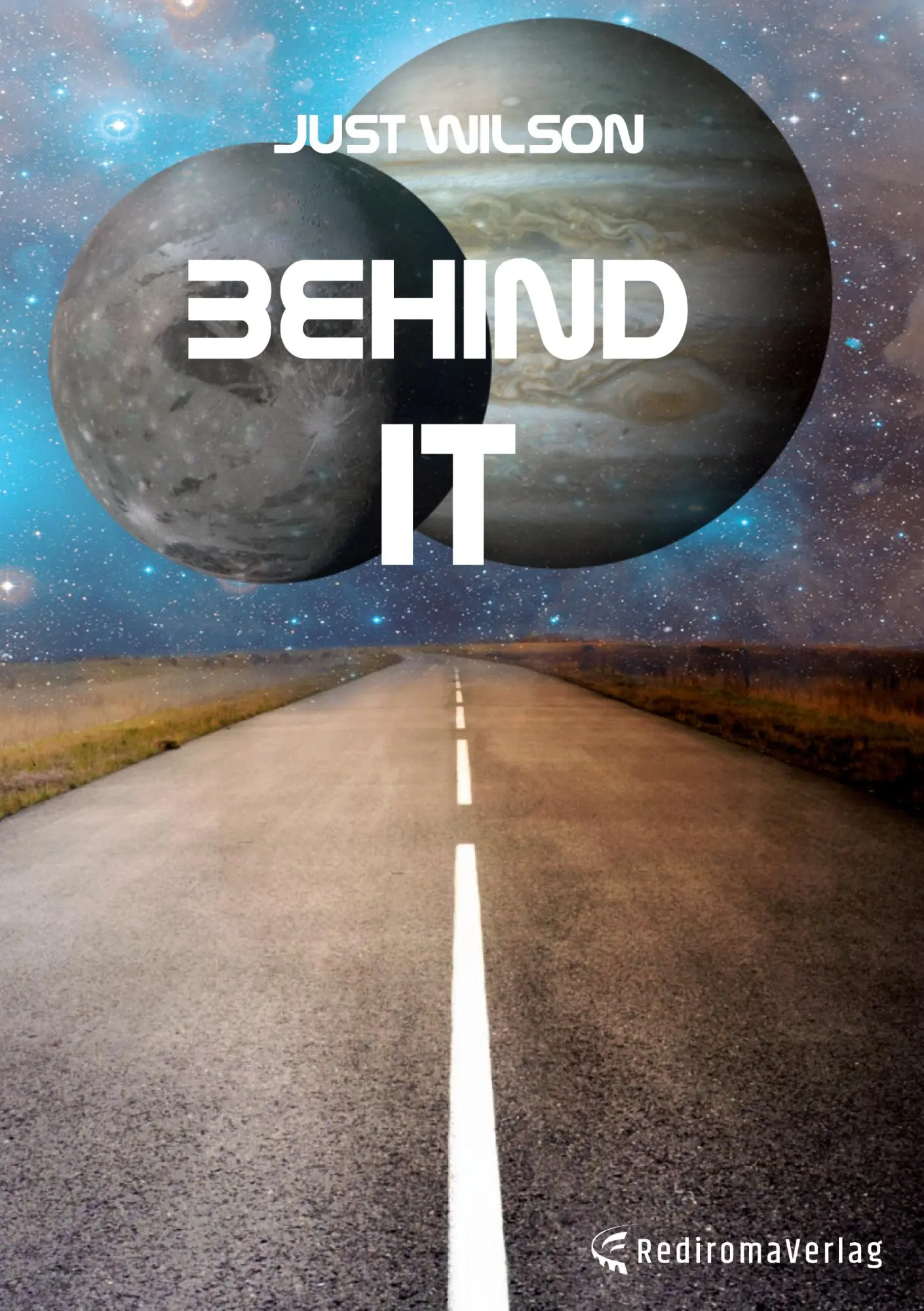 Cover: 9783985274871 | Behind it | Just Wilson | Taschenbuch | Paperback | 590 S. | Deutsch