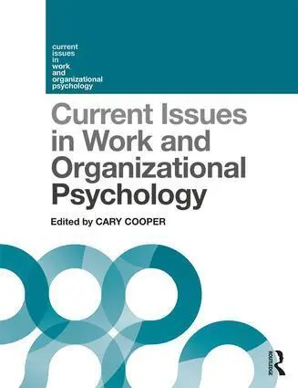 Cover: 9781138604971 | Current Issues in Work and Organizational Psychology | Cary Cooper