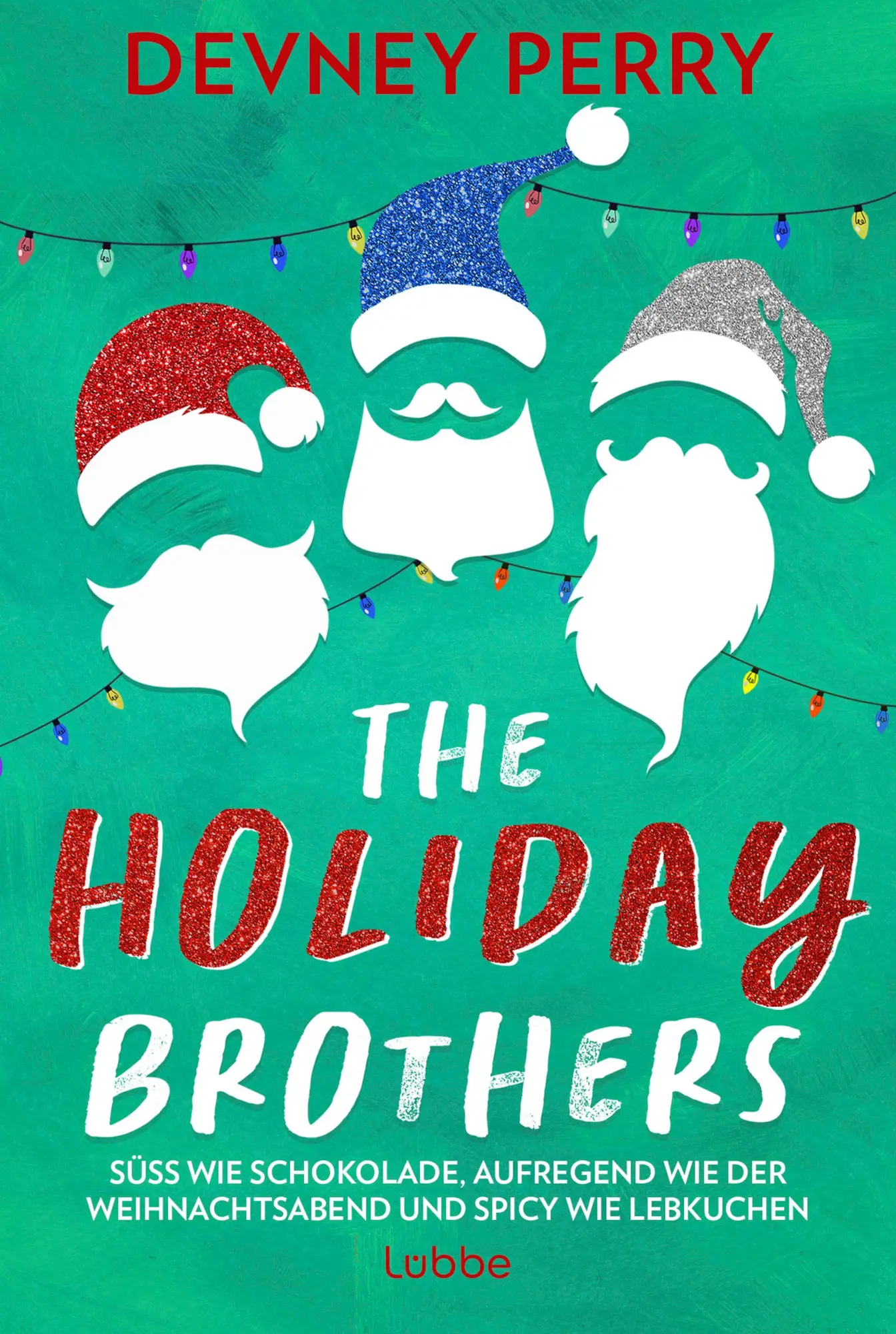 Cover: 9783404194971 | The Holiday Brothers | Devney Perry | Taschenbuch | 480 S. | Deutsch