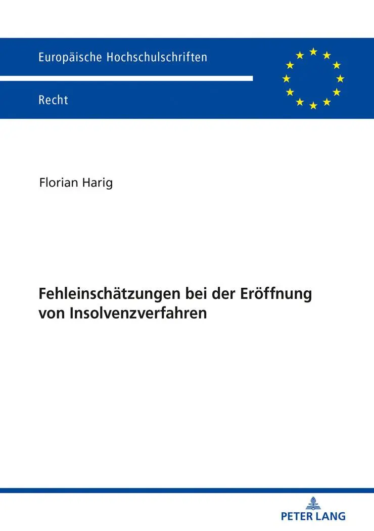 Cover: 9783631804971 | Fehleinschätzungen bei der Eröffnung von Insolvenzverfahren | Harig