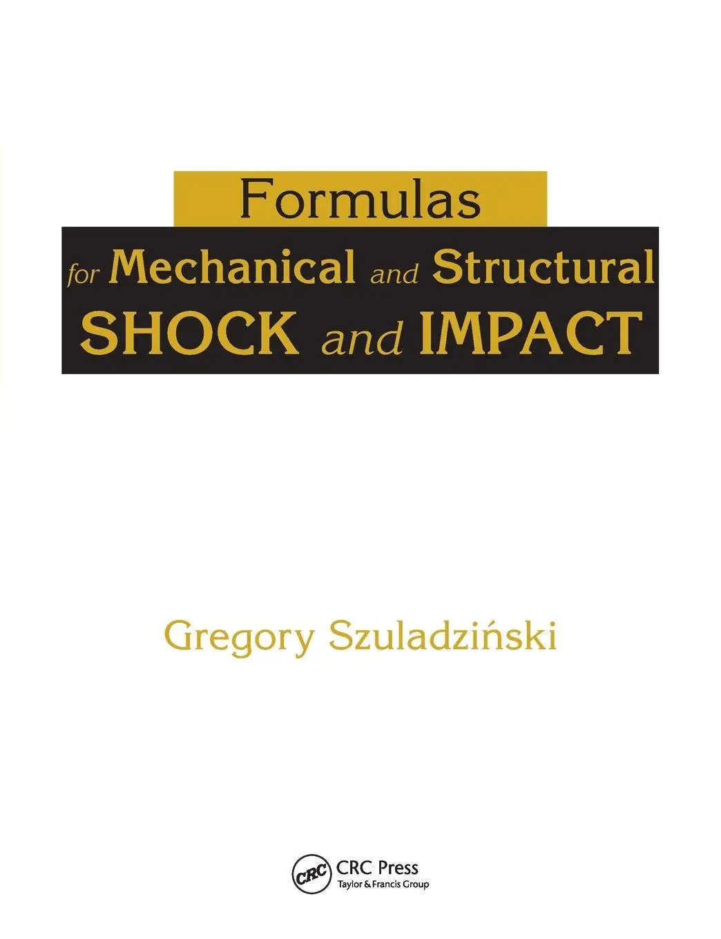 Cover: 9780367385071 | Formulas for Mechanical and Structural Shock and Impact | Szuladzinski