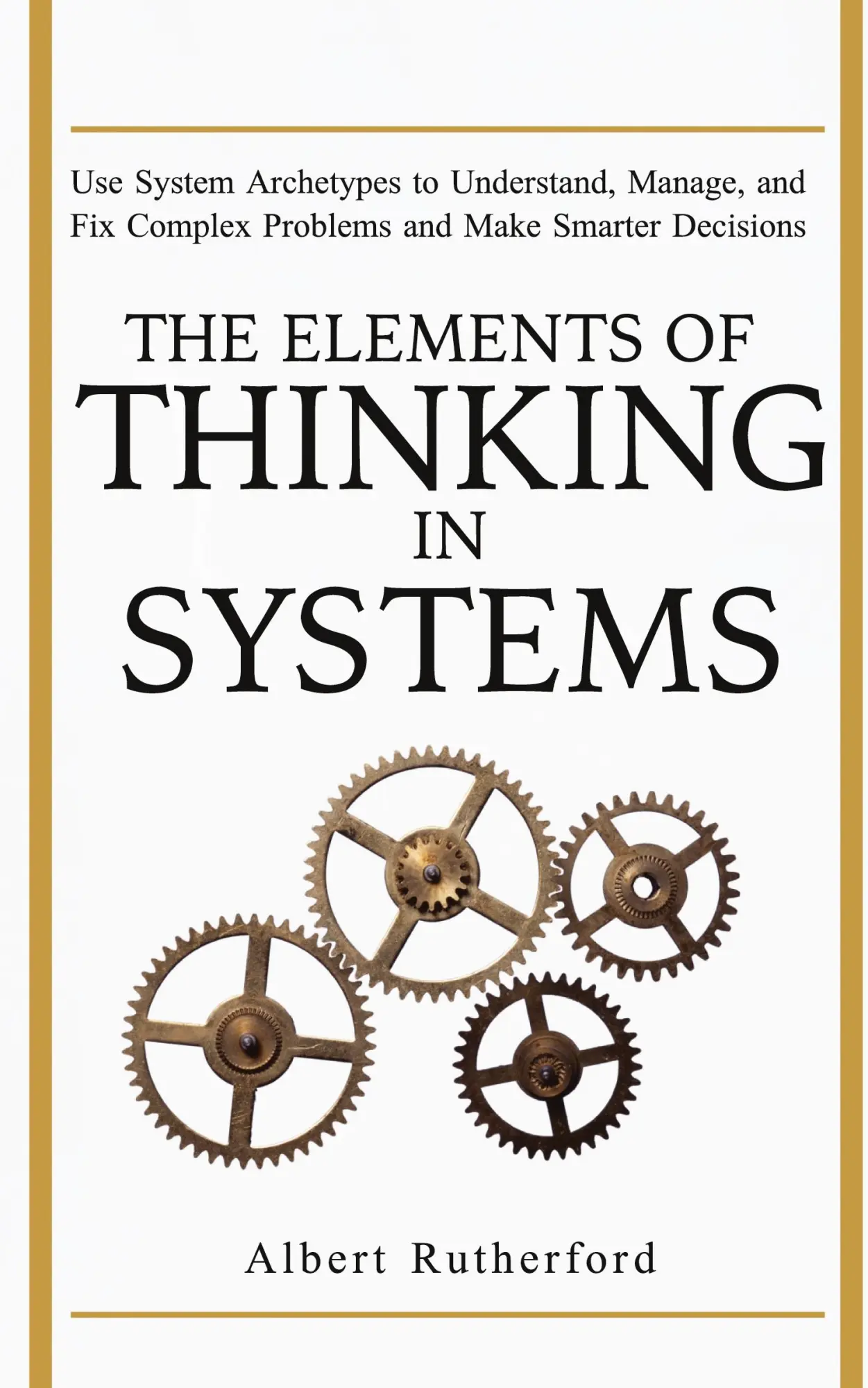 Cover: 9781951385071 | The Elements of Thinking in Systems | Rutherford Albert | Buch | 2019