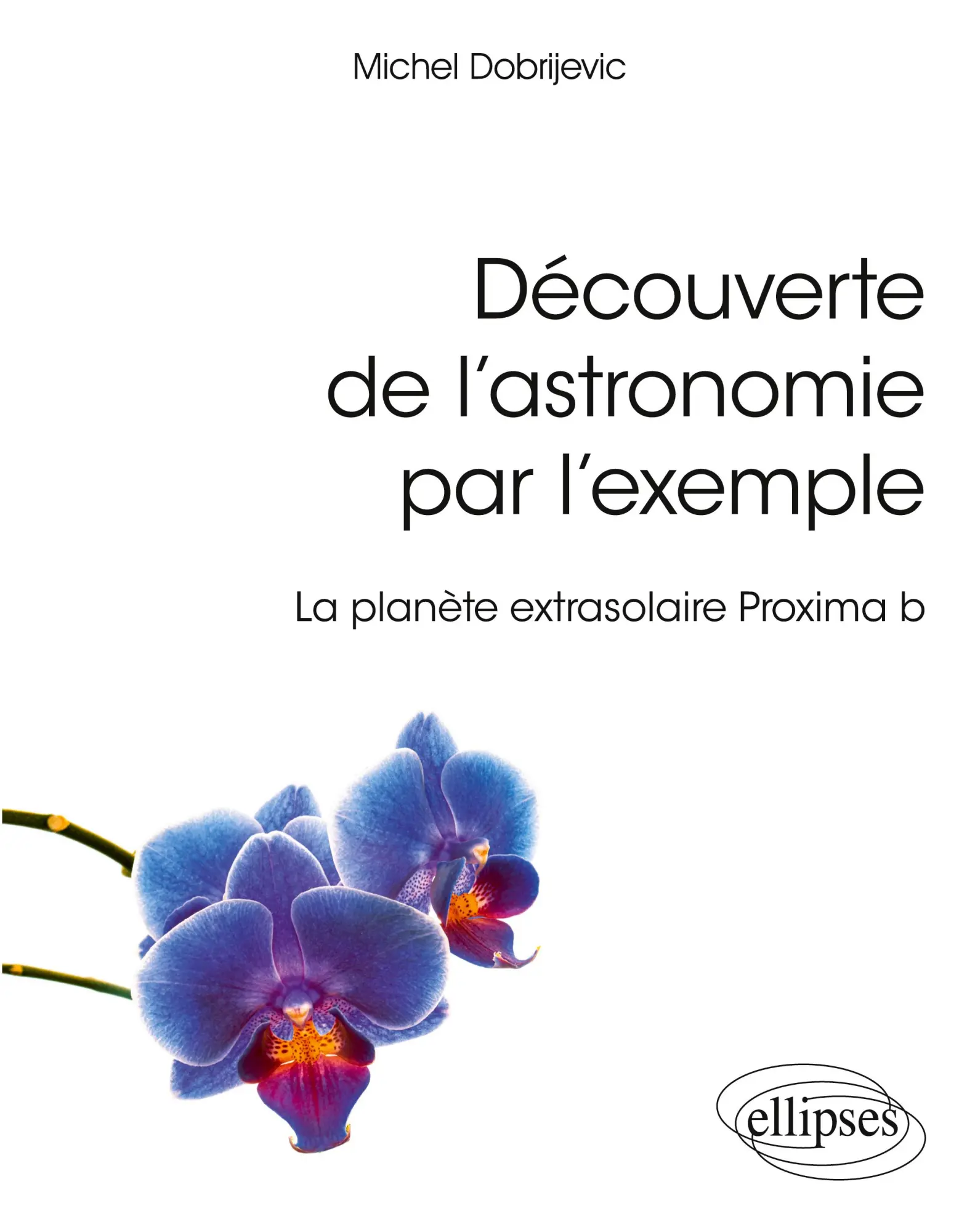 Cover: 9782340045071 | Découverte de l'astronomie par l'exemple - La planète extrasolaire...