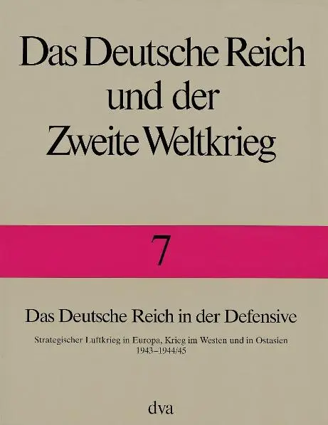Cover: 9783421055071 | Das Deutsche Reich in der Defensive | Horst Boog (u. a.) | Buch | 2001