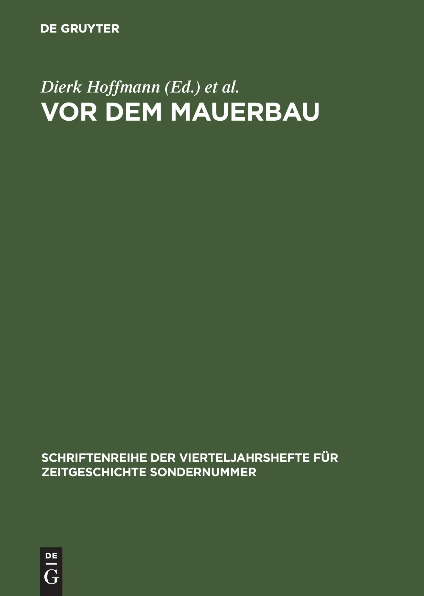 Cover: 9783486645071 | Vor dem Mauerbau | Dierk Hoffmann (u. a.) | Buch | 364 S. | Deutsch