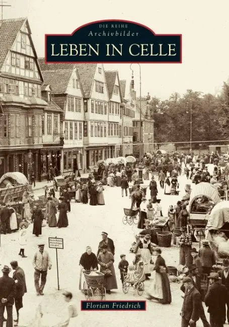 Cover: 9783866805071 | Leben in Celle | Justus Steinbömer | Taschenbuch | Paperback | Deutsch
