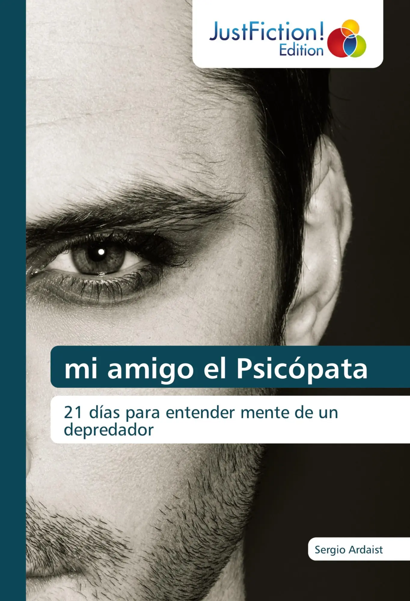 Cover: 9786203575071 | mi amigo el Psicópata | 21 días para entender mente de un depredador