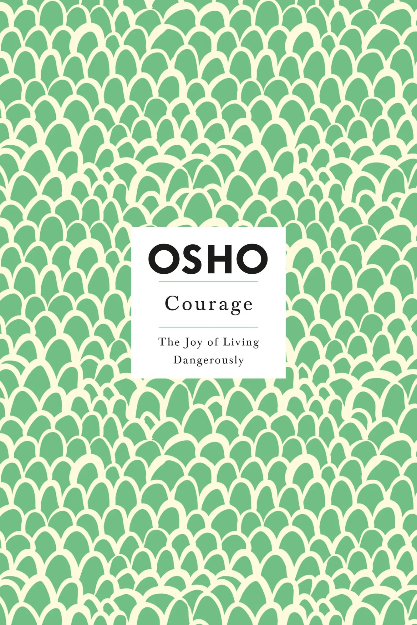 Cover: 9780312205171 | Courage | The Joy of Living Dangerously | Osho | Taschenbuch | 1999