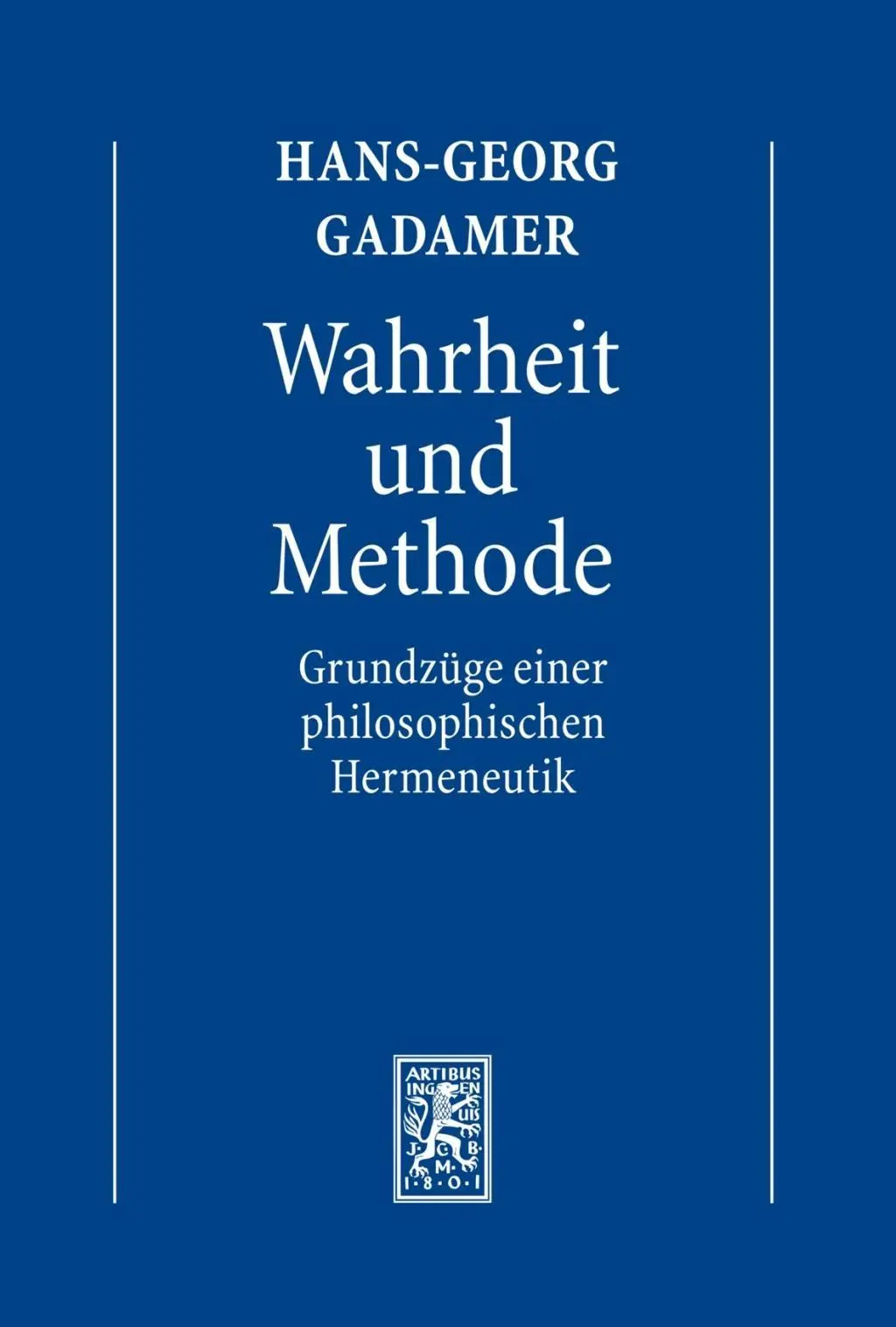 Cover: 9783161505171 | Hermeneutik I. Wahrheit und Methode | Hans-Georg Gadamer | Buch | XII