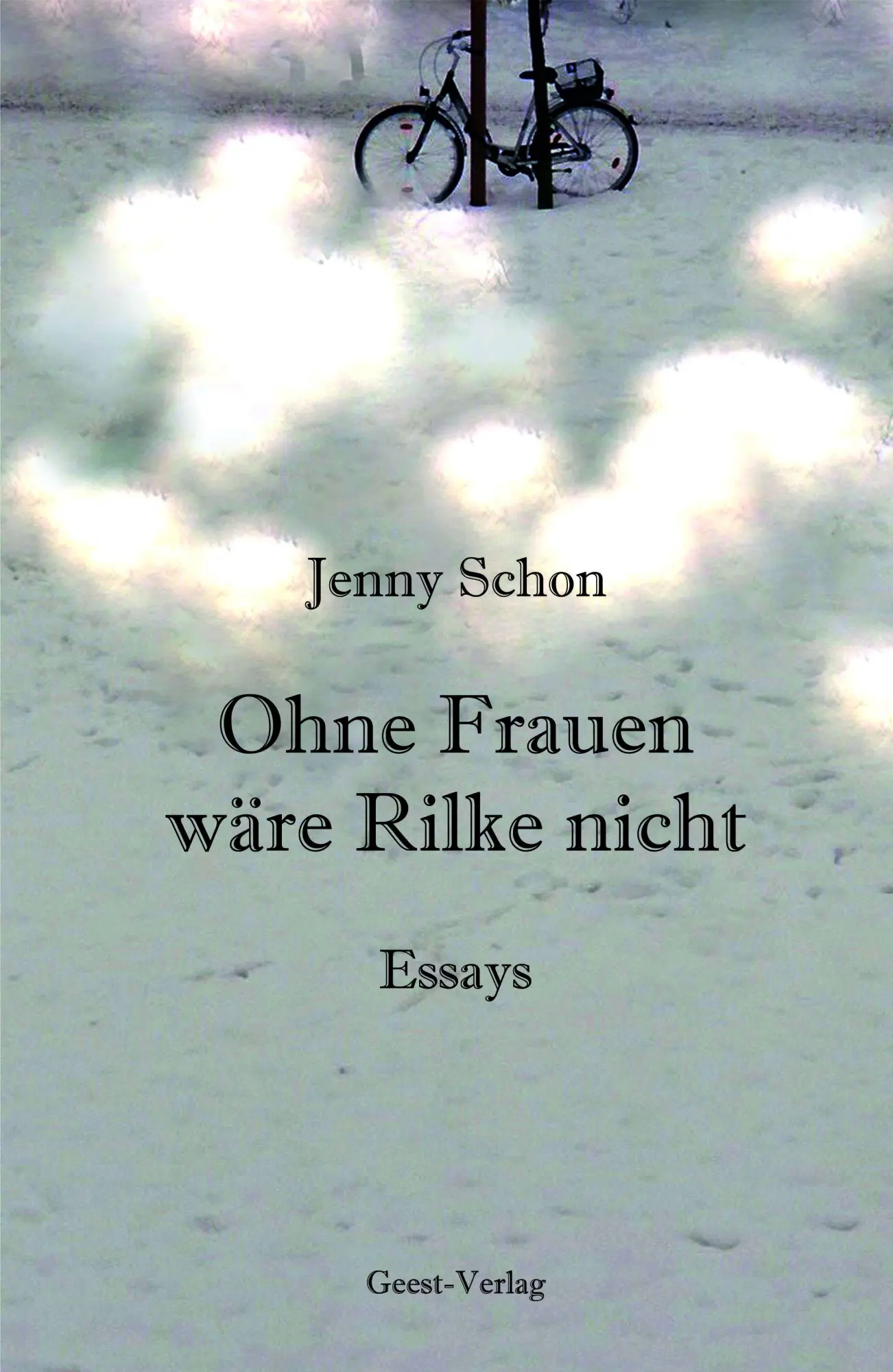 Cover: 9783690645171 | Ohne Frauen wäre Rilke nicht | Essays | Jenny Schon | Taschenbuch