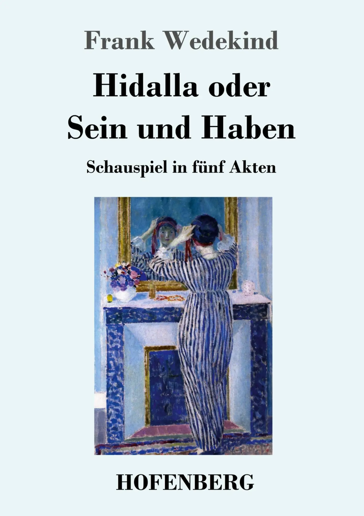 Cover: 9783743725171 | Hidalla oder Sein und Haben | Schauspiel in fünf Akten | Wedekind