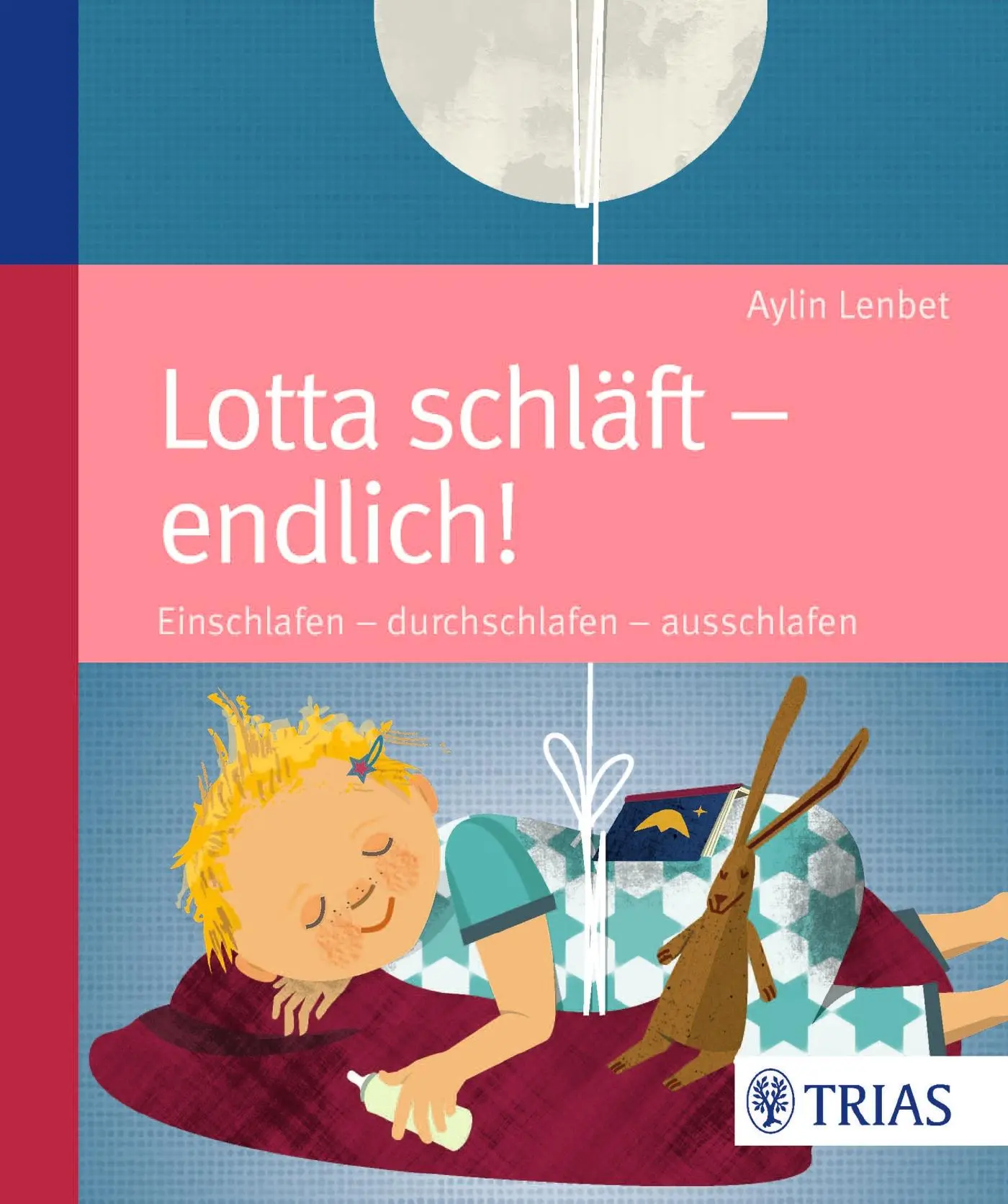 Cover: 9783830465171 | Lotta schläft - endlich! | Einschlafen - durchschlafen - ausschlafen Cover: 9783830465171 | Lotta schläft - endlich! | Einschlafen - durchschlafen - ausschlafen