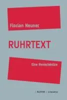Cover: 9783902665171 | Neuner, F: Ruhrtext | Eine Revierlektüre | Florian Neuner | Buch