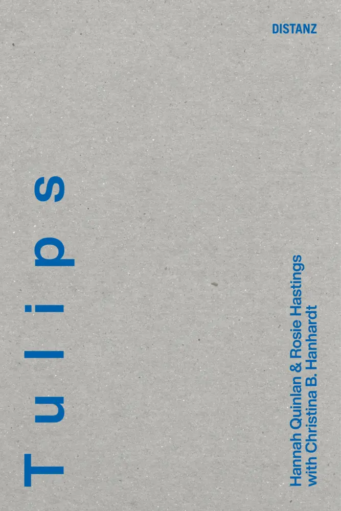 Cover: 9783954765171 | Tulips (EN) | Hannah Quinlan &amp; Rosie Hastings. KONTEXT | Taschenbuch