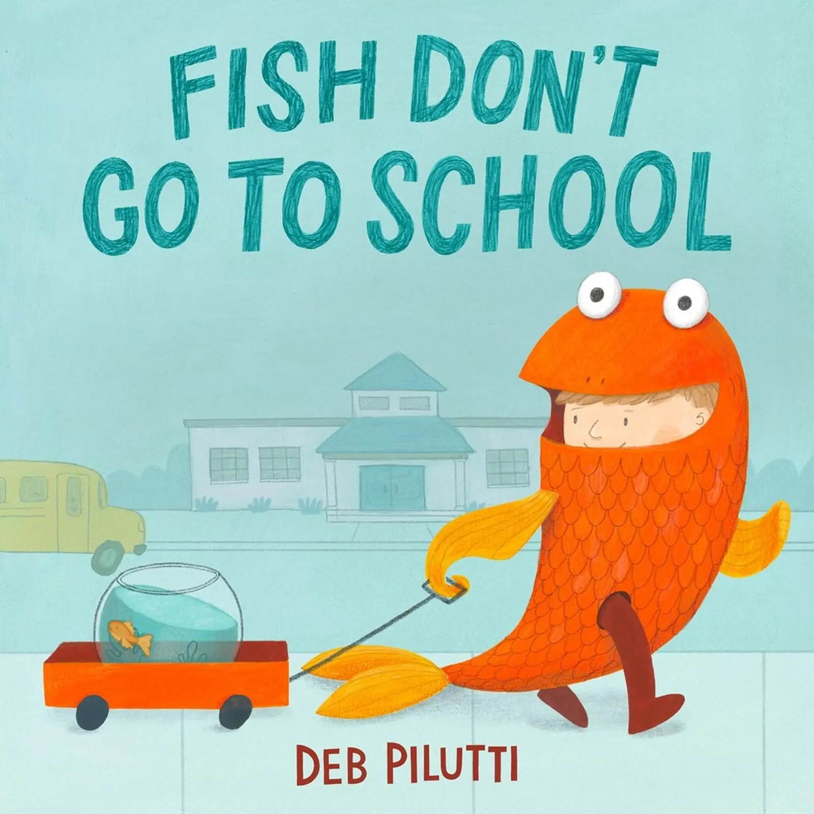 Cover: 9780316565271 | Fish Don't Go to School | Deb Pilutti | Buch | Englisch | 2025