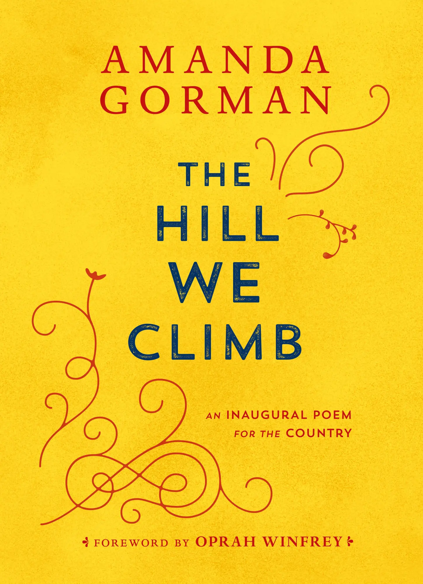 Cover: 9780593465271 | The Hill We Climb | An Inaugural Poem for the Country | Amanda Gorman