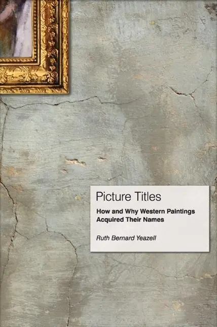 Cover: 9780691165271 | Picture Titles | How and Why Western Paintings Acquired Their Names
