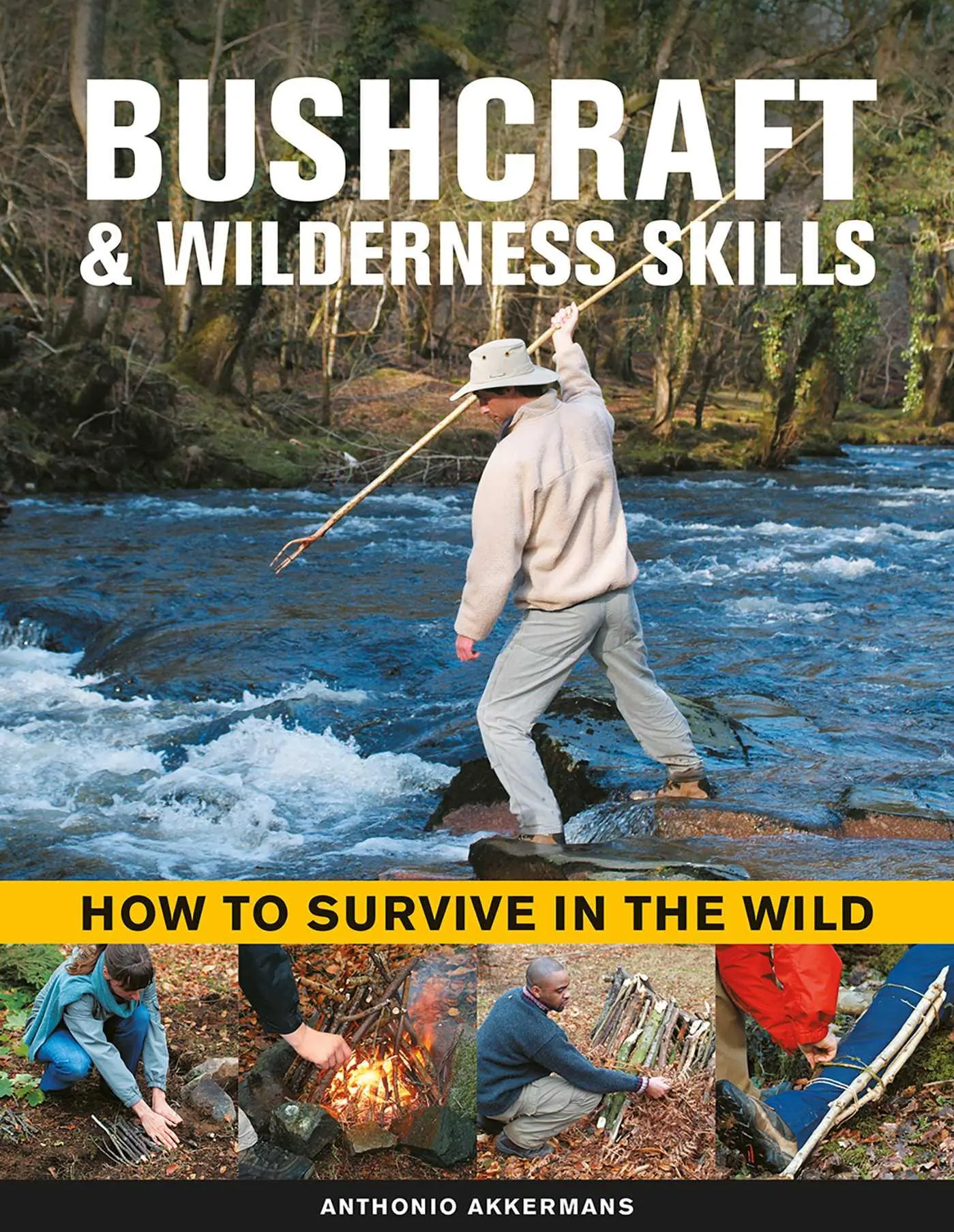 Cover: 9780754835271 | Bushcraft &amp; Wilderness Skills | How to Survive in the Wild | Akkermans