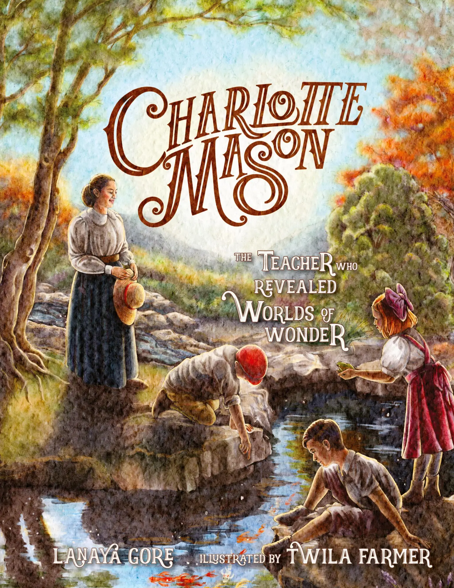 Cover: 9781944435271 | Charlotte Mason | The Teacher Who Revealed Worlds of Wonder | Gore