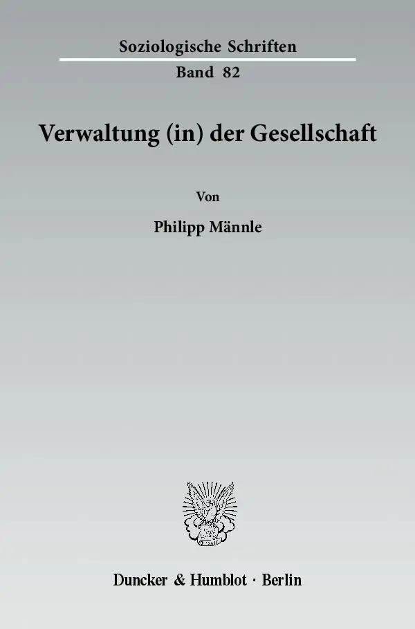 Cover: 9783428135271 | Verwaltung (in) der Gesellschaft. | Philipp Männle | Taschenbuch