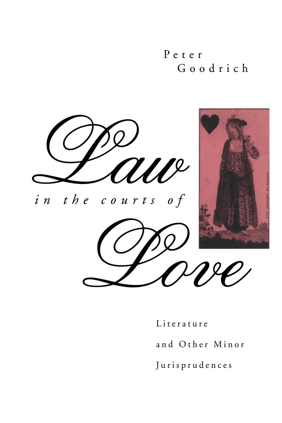 Cover: 9780415865371 | Law in the Courts of Love | Literature and Other Minor Jurisprudences