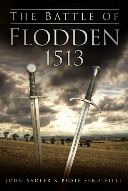 Cover: 9780752465371 | The Battle of Flodden 1513 | John Sadler (u. a.) | Taschenbuch | 2013