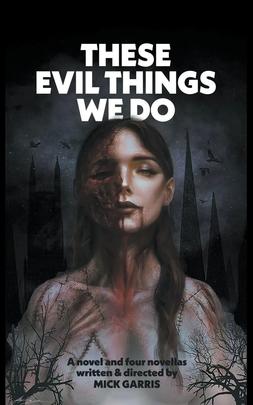 Cover: 9781959205371 | These Evil Things We Do | A Novel &amp; Four Novellas | Mick Garris | Buch