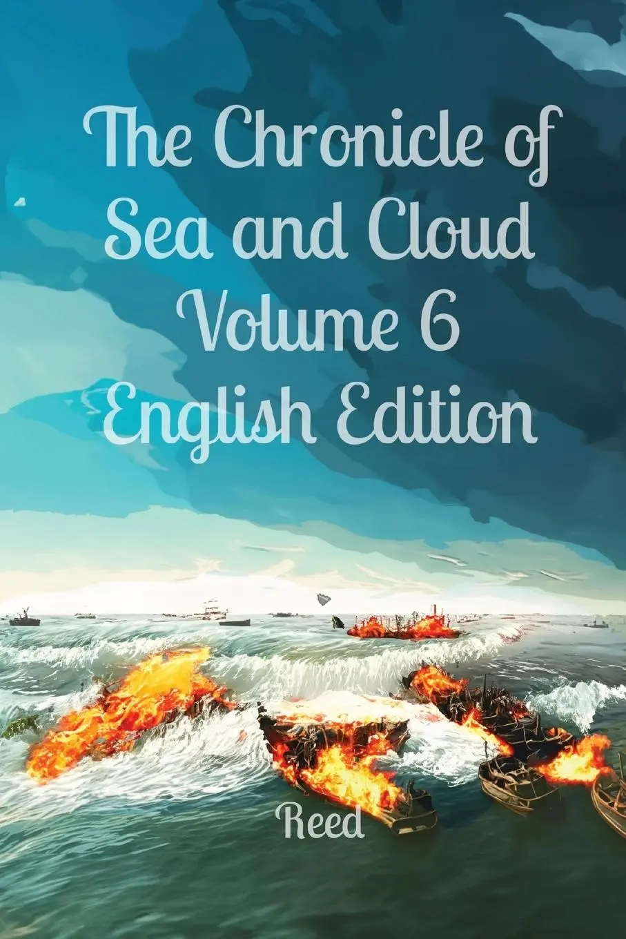 Cover: 9781998125371 | The Chronicle of Sea and Cloud Volume 6 English Edition | Reed Ru