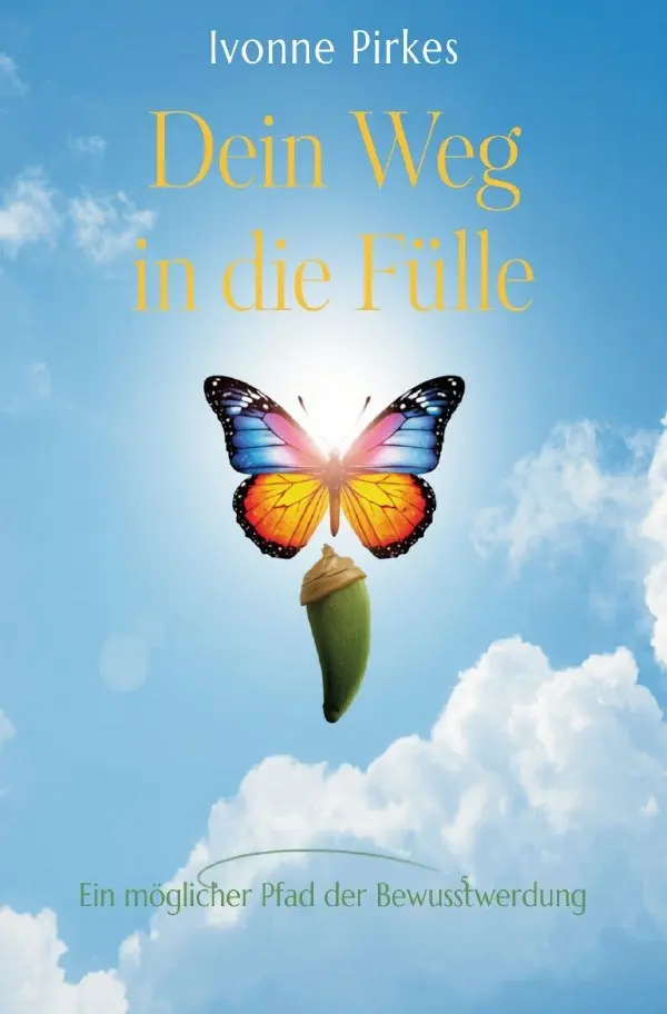 Cover: 9783565365371 | Dein Weg in die Fülle | Ein möglicher Pfad der Bewusstwerdung.DE
