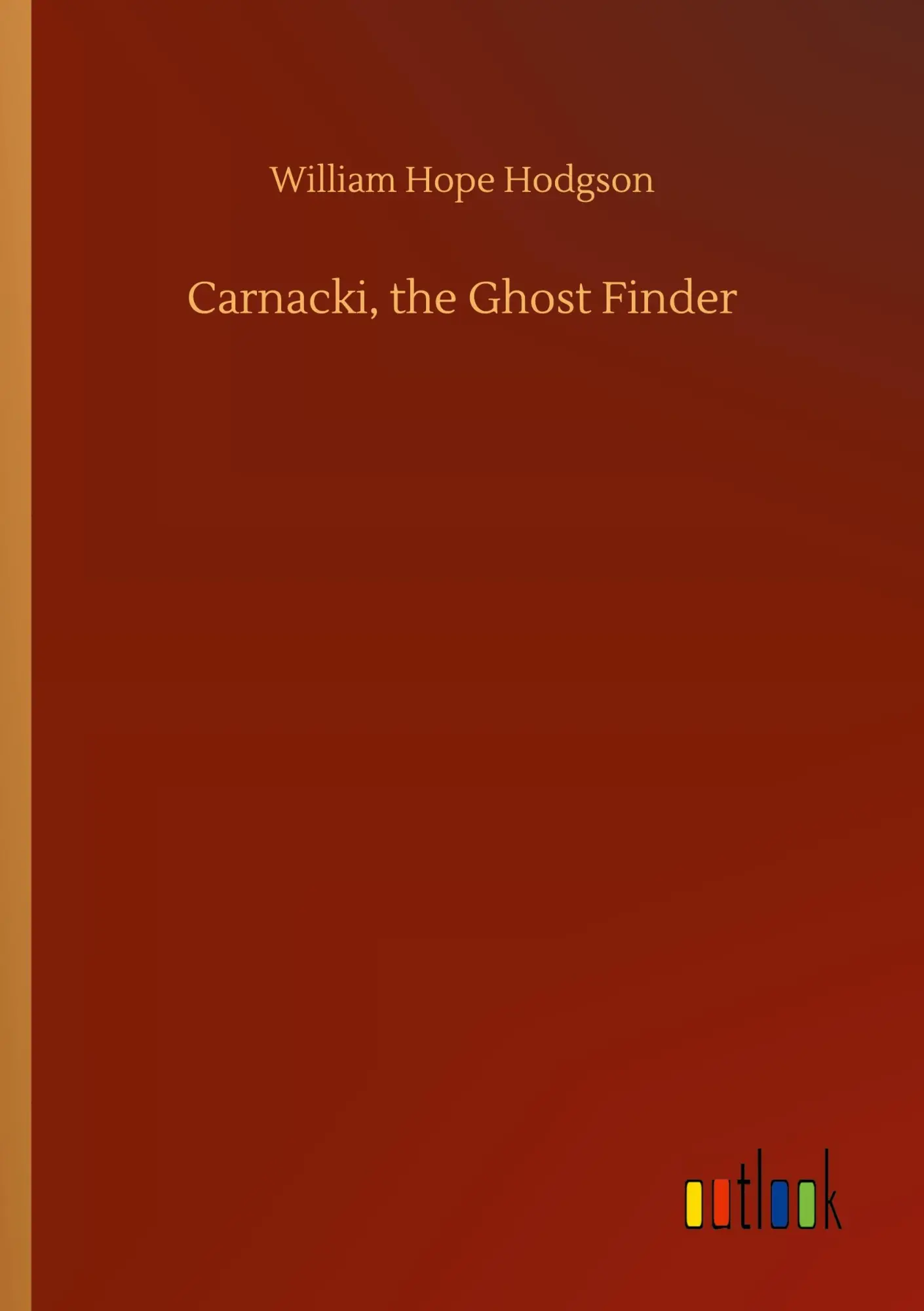 Cover: 9783752305371 | Carnacki, the Ghost Finder | William Hope Hodgson | Taschenbuch | 2020